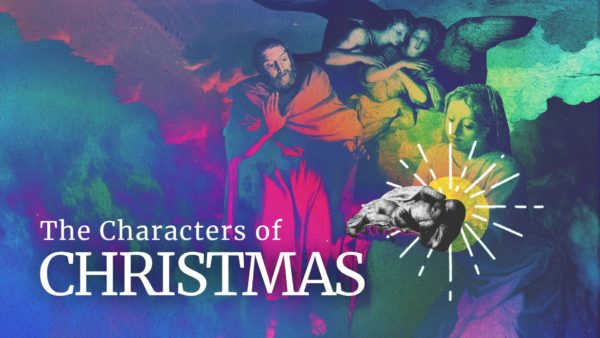 The Characters of Christmas (Week 2) Image