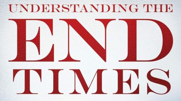Understanding The End Times - Episode 11 Image